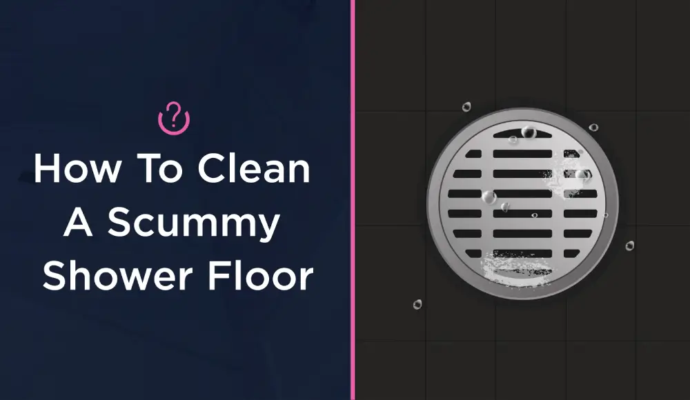 How to Clean a Scummy Shower Floor blog hero.